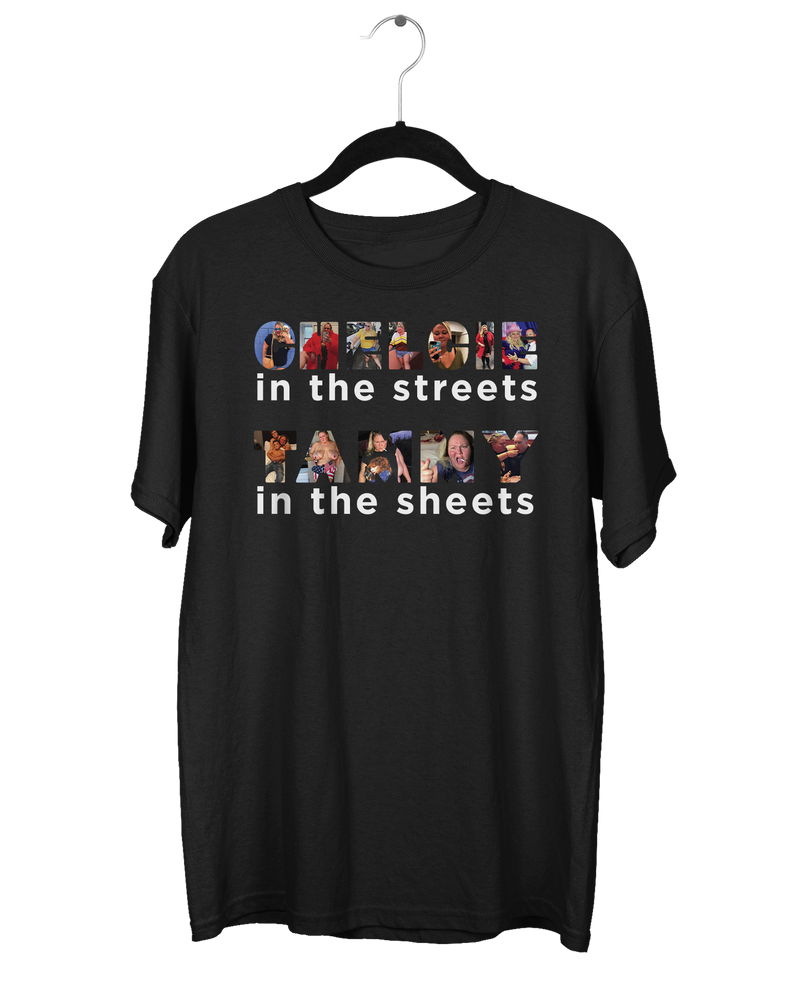 Chelcie in the Streets, Tammy in the Sheets T-Shirt