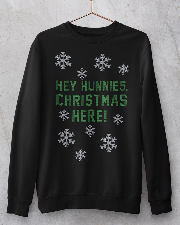 Hey Hunnies, Christmas Here! Crewneck