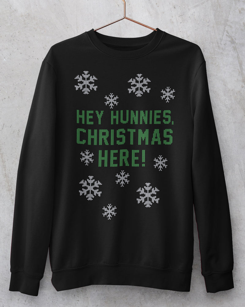 Hey Hunnies, Christmas Here! Crewneck