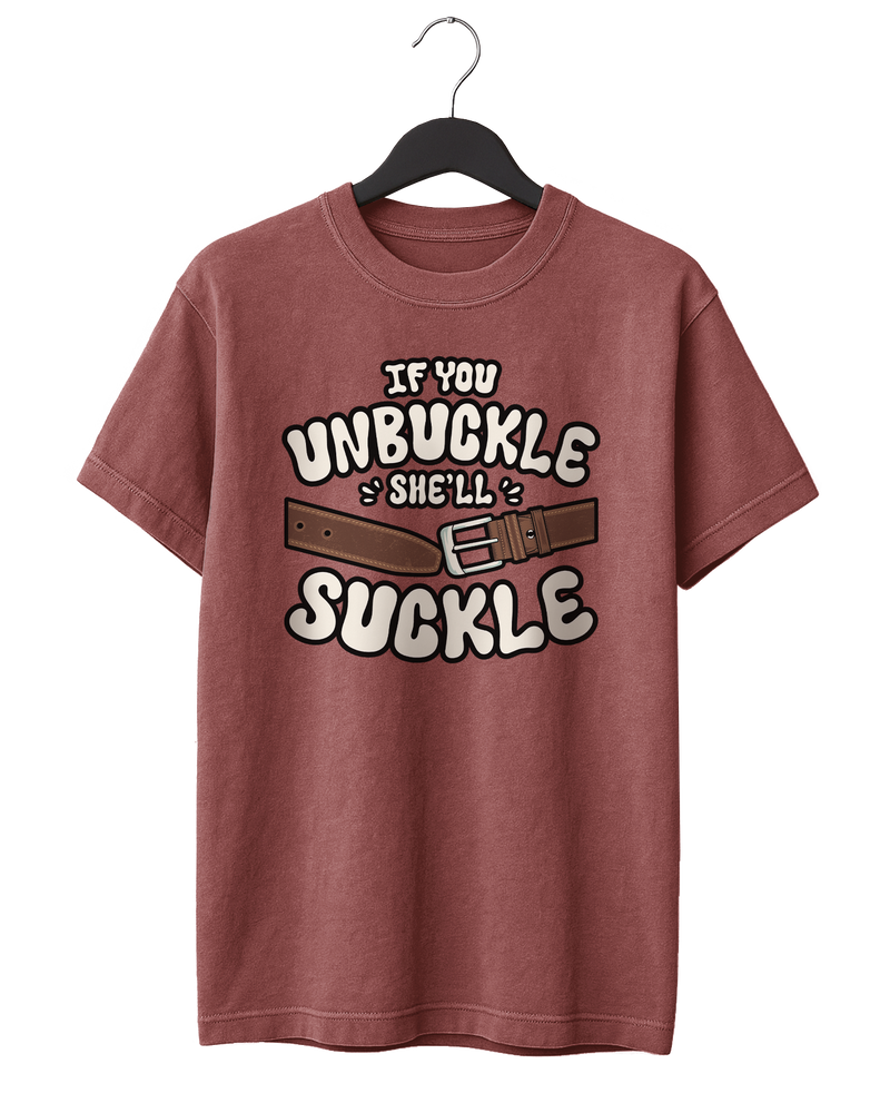 If You Unbuckle T-Shirt