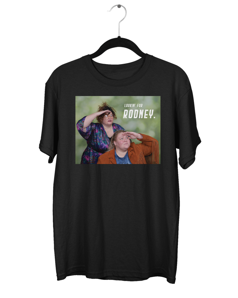 Lookin' For Rodney T-Shirt