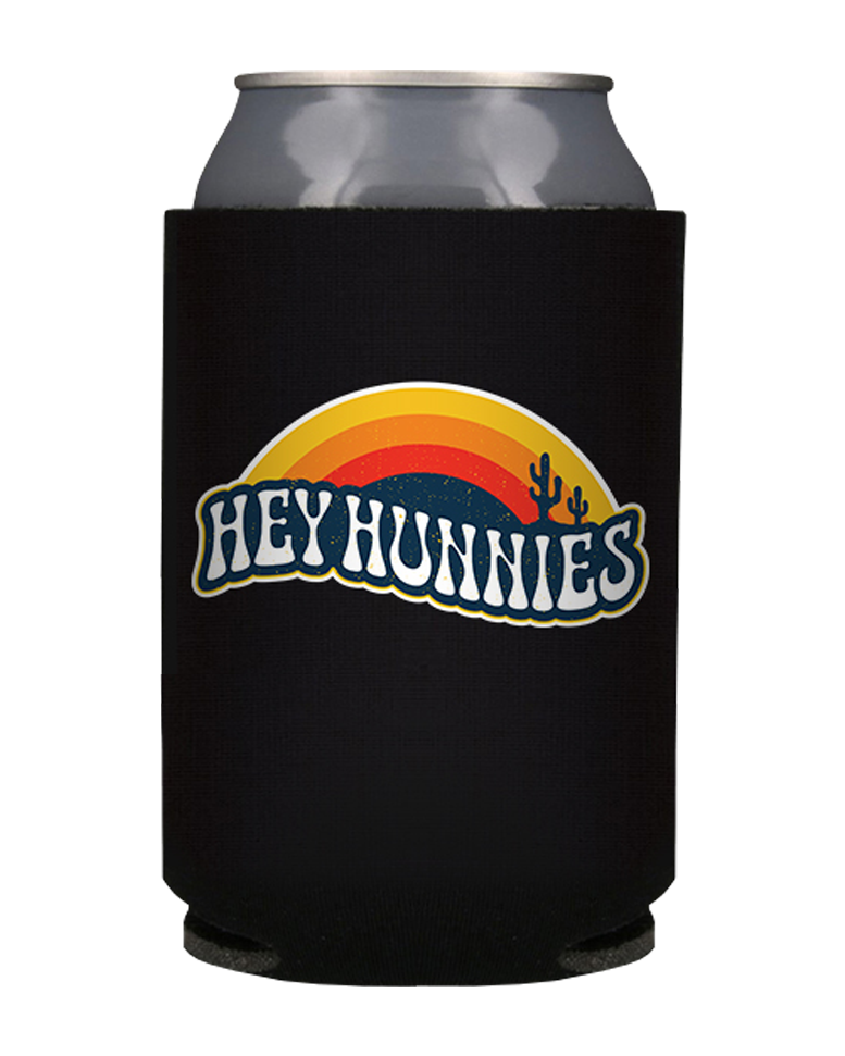 Hey Hunnies Koozie