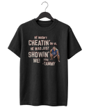He Ain't Cheatin' Tee