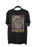 Do Better Trippy T-Shirt