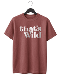 That's Wild T-Shirt
